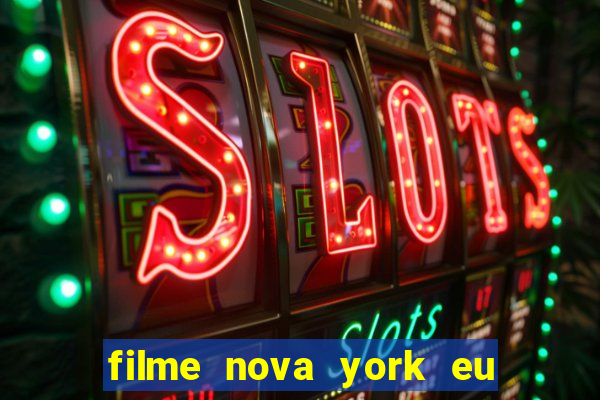 filme nova york eu te amo